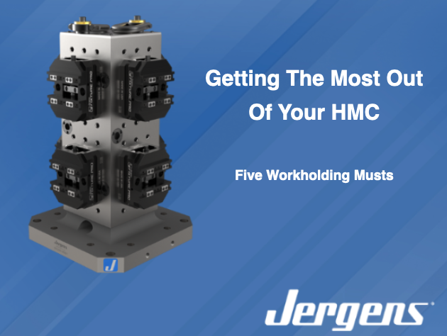 Getting The Most Out Of Your HMC - Five Workholding Musts